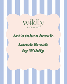  9.26.25 Lunch Break by Wildly x Olivia's