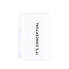  It's Conceptual Card