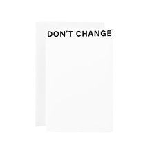  Don't Change Card
