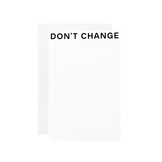 Don't Change Card