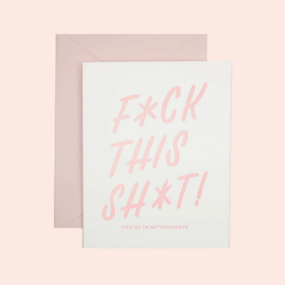 F*uck This Sh*t Card