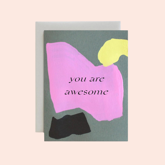 You Are Awesome Card